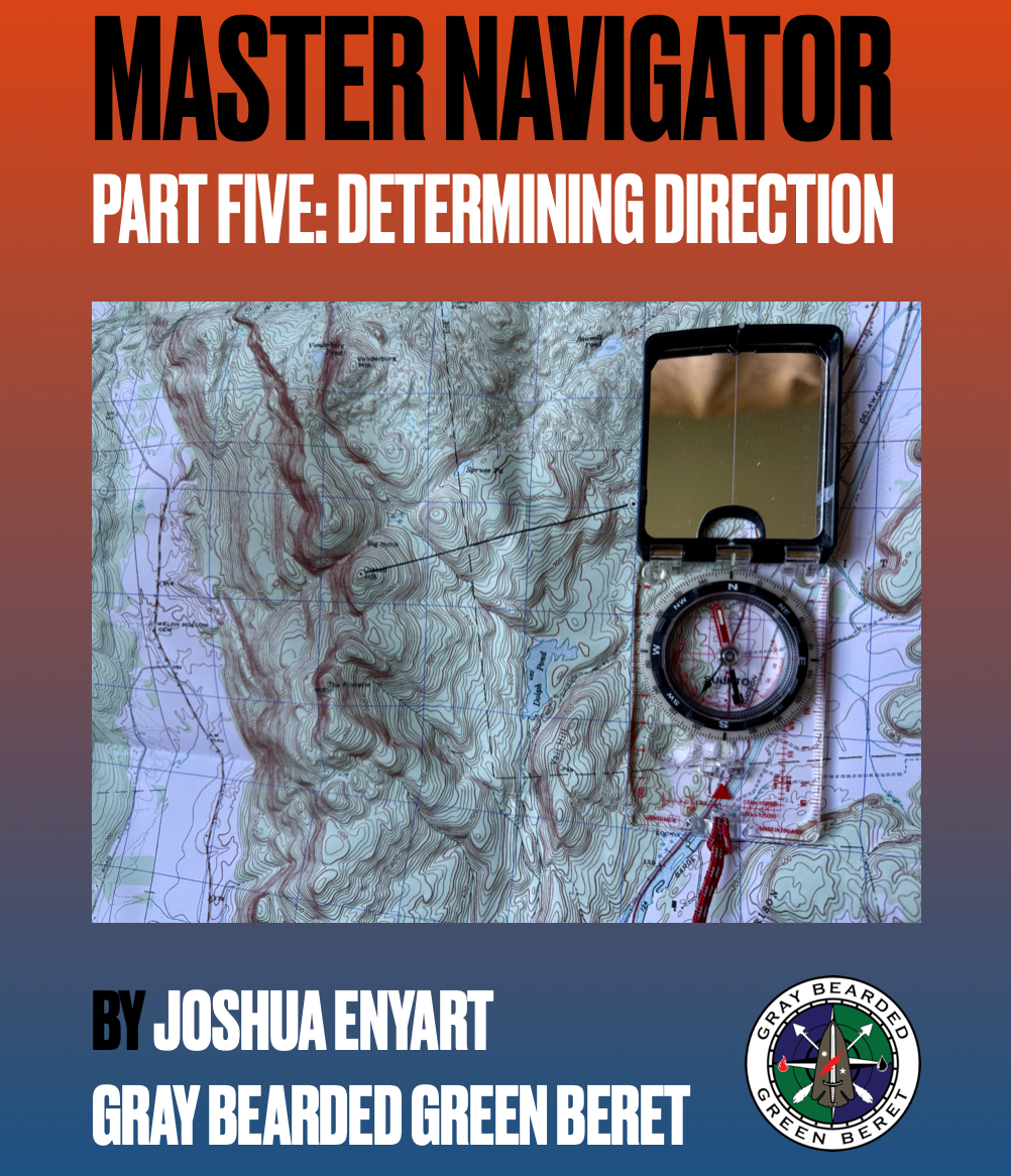Master Navigator Part 5 PDF – Determine Direction Map Reading and Land Navigation by Green Beret Joshua Enyart