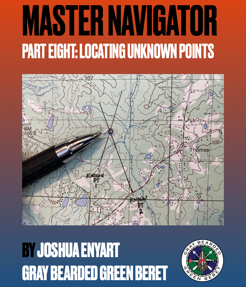 Master Navigator Part 8 PDF – Locate Unknown Points Map Reading and Land Navigation by Green Beret Joshua Enyart