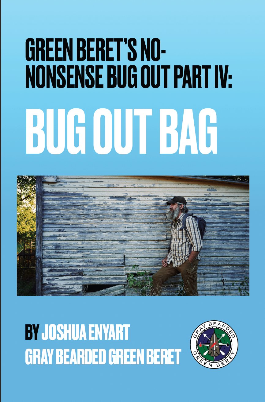 Green Beret's No-Nonsense Bug Out DVD + Free Streaming + Free PDF Limited Offer - Gray Bearded Green Beret